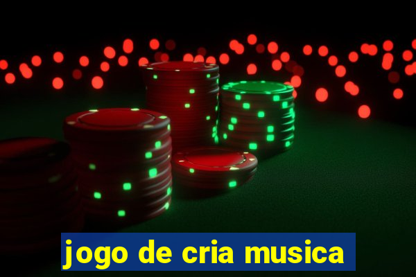 jogo de cria musica